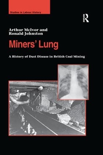 Бумажная книга «Miners' Lung: A History of Dust Disease in British Coal Mining», авторов Артур МакИвор, Рональд Джонстон - фото №1