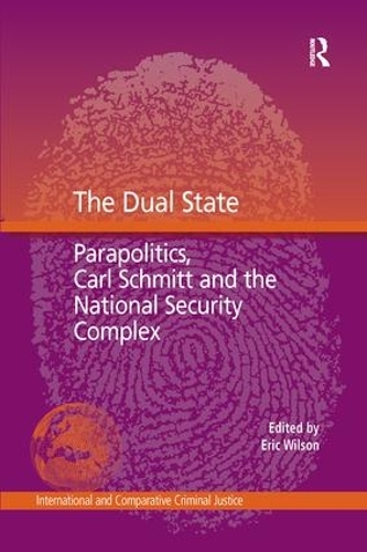 Паперова книга «The Dual State: Parapolitics, Carl Schmitt and the National Security Complex» - фото №1