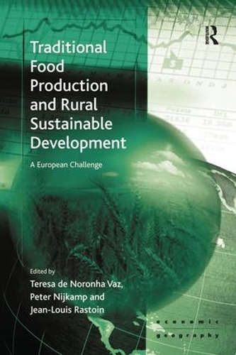 Бумажная книга «Traditional Food Production and Rural Sustainable Development: A European Challenge», авторов Питер Нейкамп, Тереза де Норонья Ваз - фото №1