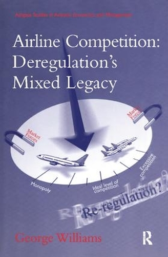 Бумажная книга «Airline Competition: Deregulation's Mixed Legacy», автор Джордж Уильямс - фото №1