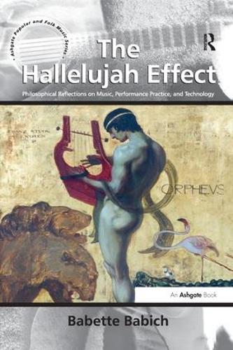 Бумажная книга «The Hallelujah Effect: Philosophical Reflections on Music, Performance Practice, and Technology», автор Бабетта Бабич - фото №1