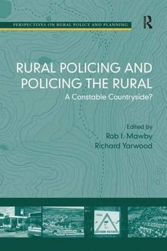 Бумажная книга «Rural Policing and Policing the Rural: A Constable Countryside?», автор Роб И. Моуби - фото №1