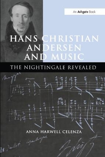 Бумажная книга «Hans Christian Andersen and Music: The Nightingale Revealed», автор Анна Харвелл Селенца - фото №1