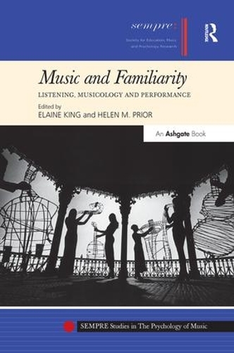 Паперова книга «Music and Familiarity: Listening, Musicology and Performance» - фото №1