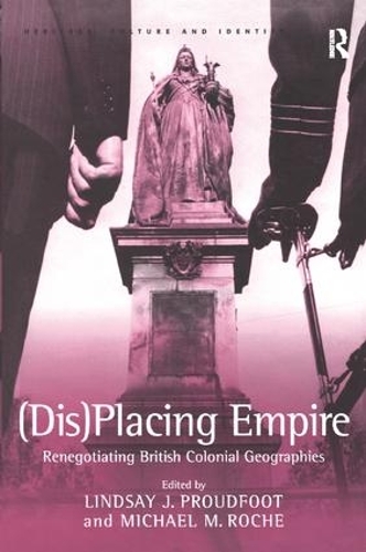 Бумажная книга «(Dis)Placing Empire: Renegotiating British Colonial Geographies», автор Майкл М. Рош - фото №1