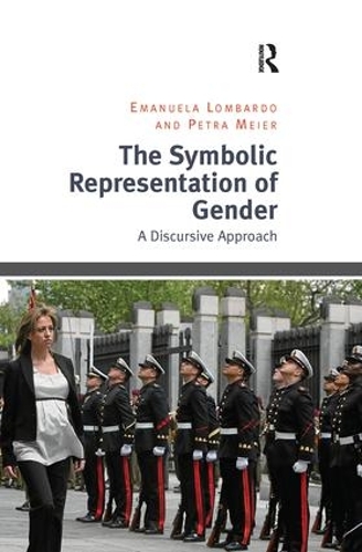 Паперова книга «The Symbolic Representation of Gender: A Discursive Approach», авторів Емануела Ломбардо, Петра Майєр - фото №1