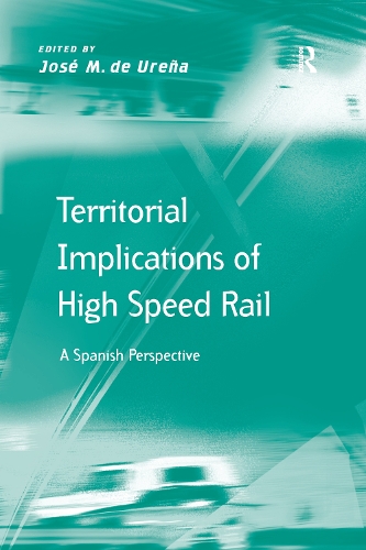 Паперова книга «Territorial Implications of High Speed Rail: A Spanish Perspective» - фото №1