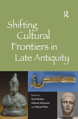 Бумажная книга «Shifting Cultural Frontiers in Late Antiquity», авторов Дэвид Бракке, Дебора Делияннис - фото №1