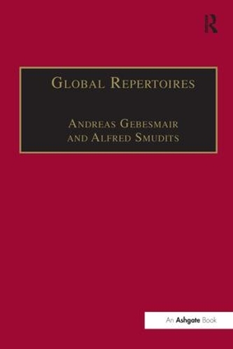 Бумажная книга «Global Repertoires: Popular Music Within and Beyond the Transnational Music Industry», авторов Альфред Смудиц, Андреас Гебесмайр - фото №1