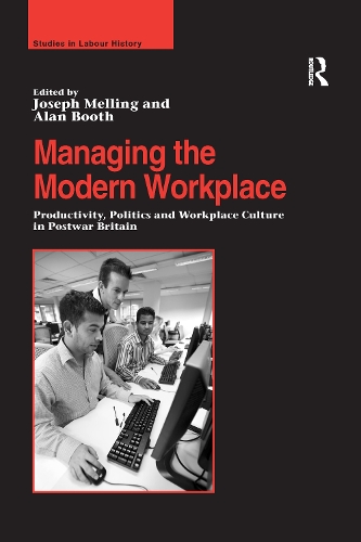 Бумажная книга «Managing the Modern Workplace: Productivity, Politics and Workplace Culture in Postwar Britain» - фото №1