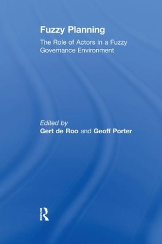 Паперова книга «Fuzzy Planning: The Role of Actors in a Fuzzy Governance Environment», авторів Джефф Портер, Герт де Роо - фото №1