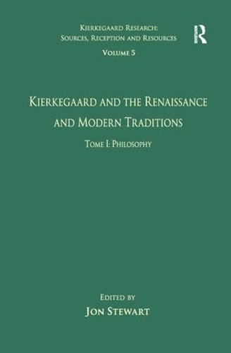 Бумажная книга «Volume 5, Tome I: Kierkegaard and the Renaissance and Modern Traditions - Philosophy» - фото №1