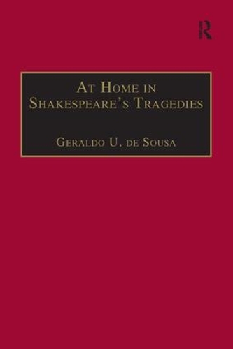 Бумажная книга «At Home in Shakespeare's Tragedies», автор Джеральдо У. де Соуза - фото №1