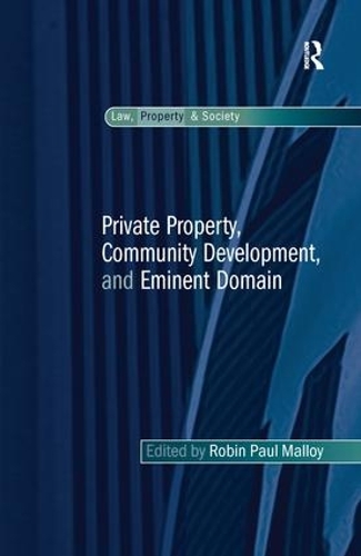 Паперова книга «Private Property, Community Development, and Eminent Domain» - фото №1