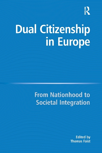Бумажная книга «Dual Citizenship in Europe: From Nationhood to Societal Integration» - фото №1