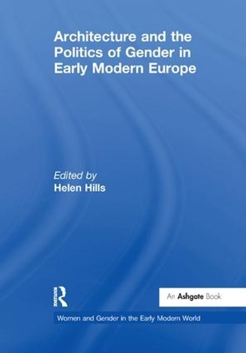 Бумажная книга «Architecture and the Politics of Gender in Early Modern Europe» - фото №1