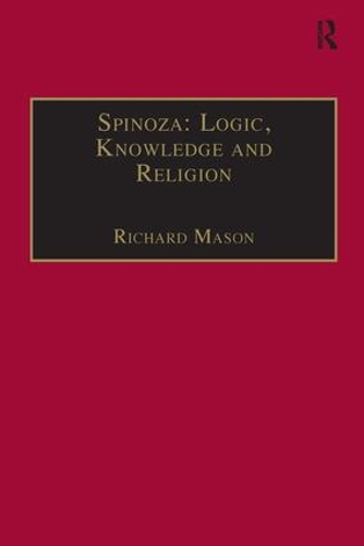 Бумажная книга «Spinoza: Logic, Knowledge and Religion», автор Ричард Мейсон - фото №1