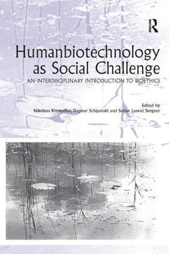 Паперова книга «Humanbiotechnology as Social Challenge: An Interdisciplinary Introduction to Bioethics», автор Даґмар Шипанскі - фото №1