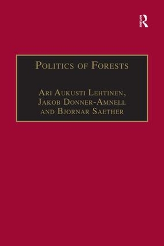 Бумажная книга «Politics of Forests: Northern Forest-industrial Regimes in the Age of Globalization», автор Якоб Доннер-Амнелл - фото №1