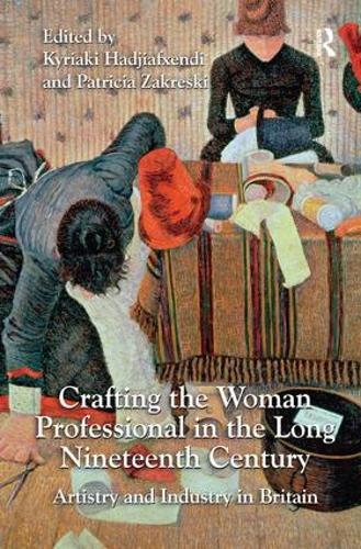 Бумажная книга «Crafting the Woman Professional in the Long Nineteenth Century: Artistry and Industry in Britain» - фото №1