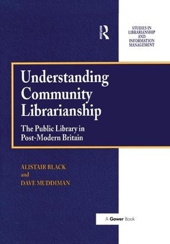 Бумажная книга «Understanding Community Librarianship: The Public Library in Post-Modern Britain», авторов Алистер Блэк, Дэвид Маддиман - фото №1