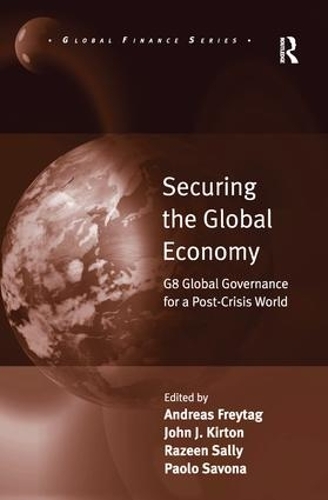 Паперова книга «Securing the Global Economy: G8 Global Governance for a Post-Crisis World», авторів Андреас Фрайтаг, Паоло Савона - фото №1