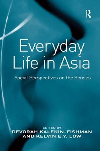 Паперова книга «Everyday Life in Asia: Social Perspectives on the Senses», автор Девора Калекін-Фішман - фото №1