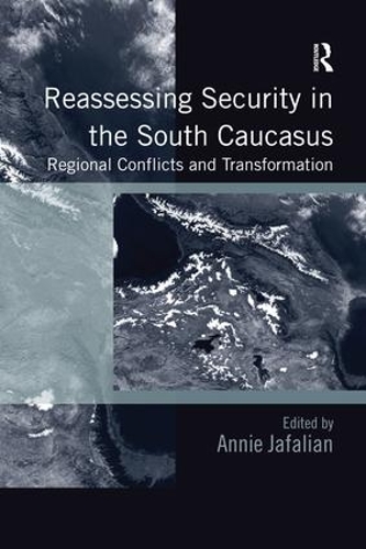 Бумажная книга «Reassessing Security in the South Caucasus: Regional Conflicts and Transformation» - фото №1