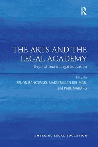 Паперова книга «The Arts and the Legal Academy: Beyond Text in Legal Education» - фото №1