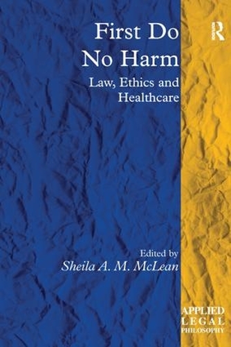 Паперова книга «First Do No Harm: Law, Ethics and Healthcare» - фото №1