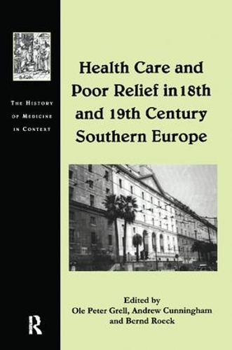 Бумажная книга «Health Care and Poor Relief in 18th and 19th Century Southern Europe», автор Оле Питер Грелл - фото №1