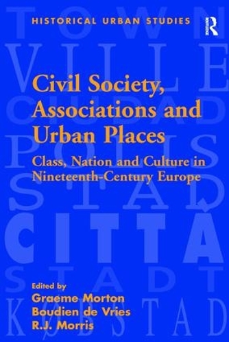 Бумажная книга «Civil Society, Associations and Urban Places: Class, Nation and Culture in Nineteenth-Century Europe», автор Боудиен де Врис - фото №1