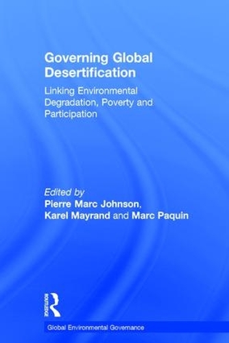 Бумажная книга «Governing Global Desertification: Linking Environmental Degradation, Poverty and Participation», автор Пьер Марк Джонсон - фото №1