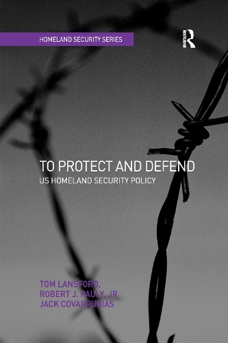 Бумажная книга «To Protect and Defend: US Homeland Security Policy», авторов Роберт Дж. Поули-младший, Том Лэнсфорд - фото №1