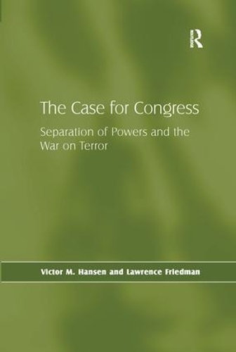 Бумажная книга «The Case for Congress: Separation of Powers and the War on Terror», автор Виктор М. Хансен - фото №1
