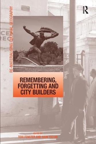 Паперова книга «Remembering, Forgetting and City Builders», автор Хаїм Якобі - фото №1