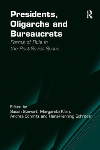 Бумажная книга «Presidents, Oligarchs and Bureaucrats: Forms of Rule in the Post-Soviet Space», авторов Ханс-Хеннинг Шрёдер, Маргарет Клейн - фото №1