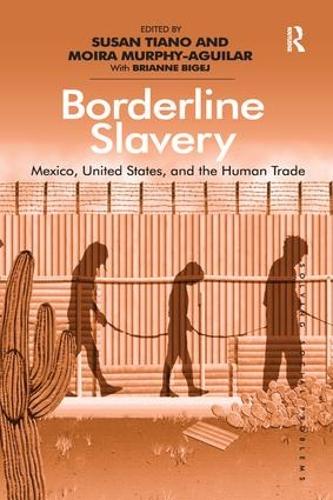 Бумажная книга «Borderline Slavery: Mexico, United States, and the Human Trade», автор Мойра Мерфи-Агилар - фото №1
