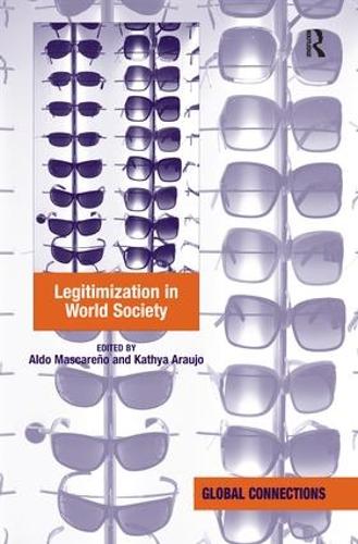 Паперова книга «Legitimization in World Society», авторів Альдо Маскаренко, Катя Арауджо - фото №1