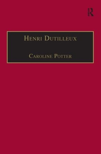 Паперова книга «Henri Dutilleux: His Life and Works», автор Керолайн Поттер - фото №1