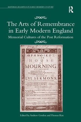 Paper book «The Arts of Remembrance in Early Modern England: Memorial Cultures of the Post Reformation» - фото №1