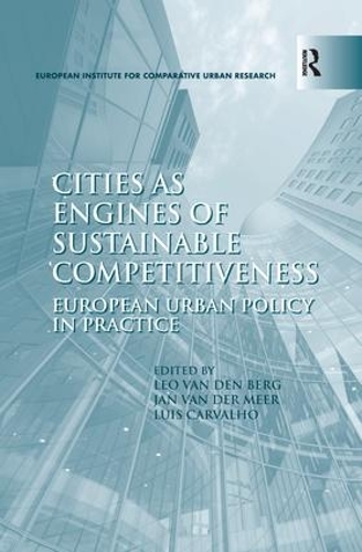 Паперова книга «Cities as Engines of Sustainable Competitiveness: European Urban Policy in Practice», авторів Ян ван дер Меєр, Лео ван ден Берг - фото №1