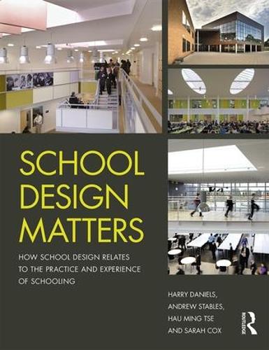 [object Object] «School Design Matters: How School Design Relates to the Practice and Experience of Schooling», авторов Эндрю Стейблз, Гарри Дэниелс, Хау Минг Тсе, Сара Кокс - фото №1