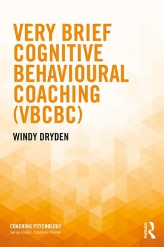 Паперова книга «Very Brief Cognitive Behavioural Coaching (VBCBC)», автор Вінді Драйден - фото №1