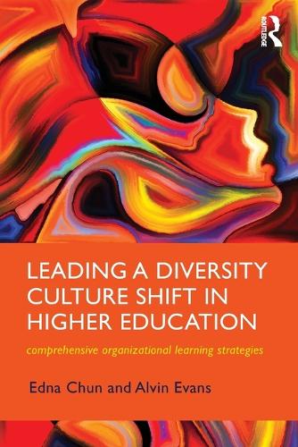 Бумажная книга «Leading a Diversity Culture Shift in Higher Education: Comprehensive Organizational Learning Strategies», авторов Элвин Эванс, Эдна Чун - фото №1