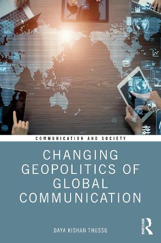 [object Object] «Changing Geopolitics of Global Communication», автор Дайя Тхуссу - фото №1
