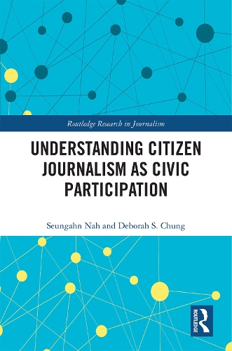 Бумажная книга «Understanding Citizen Journalism as Civic Participation», авторов Дебора С. Чанг, Сынган Нах - фото №1