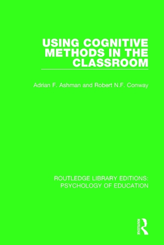[object Object] «Using Cognitive Methods in the Classroom», авторів Адріан Ф. Ешман, Роберт Н.Ф. Конвей - фото №1