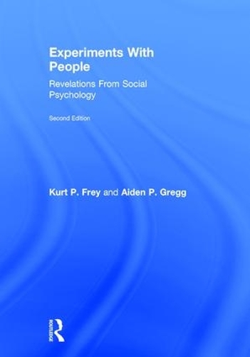 Бумажная книга «Experiments With People: Revelations From Social Psychology, 2nd Edition», авторов Эйден П. Грегг, Курт П. Фрей - фото №1