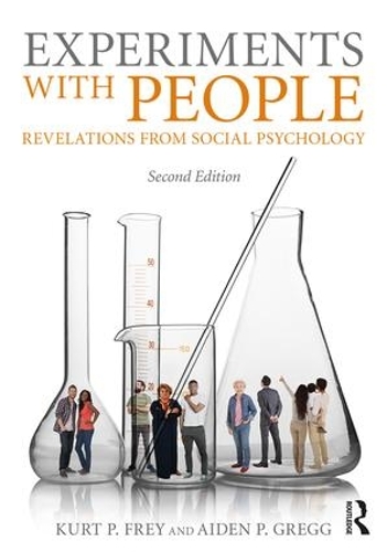 Бумажная книга «Experiments With People: Revelations From Social Psychology, 2nd Edition», авторов Эйден П. Грегг, Курт П. Фрей - фото №1